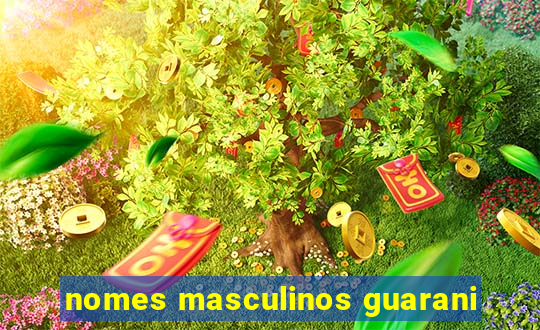 nomes masculinos guarani